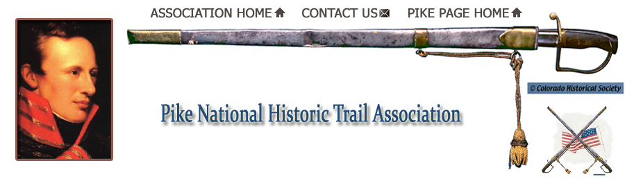Zebulon M. Pike Expedition and Pike National Historic Trail Association Web Site