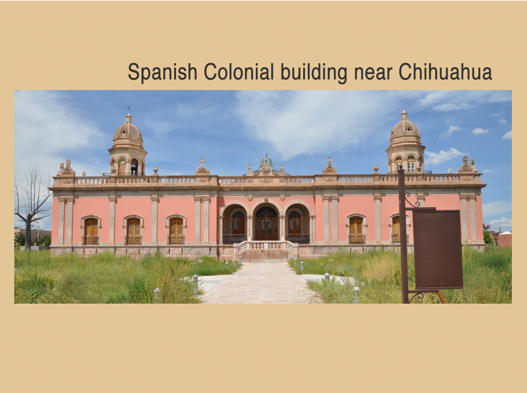 Spanish Colonial building near Chihuahua